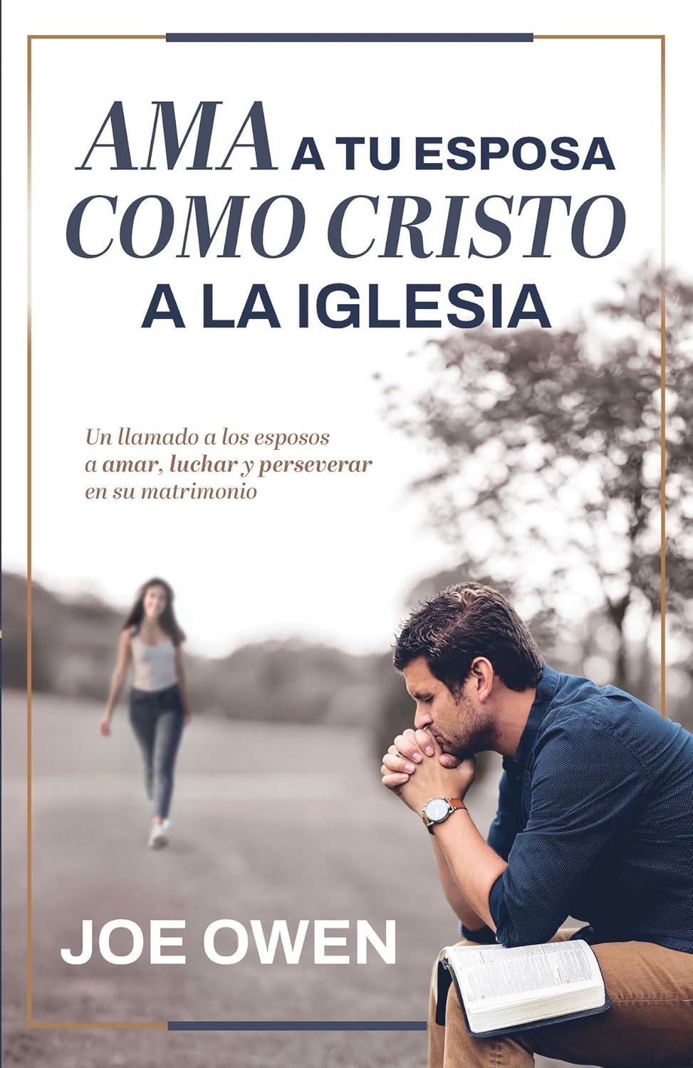 Ama a Tu Esposa Como Cristo a la Iglesia