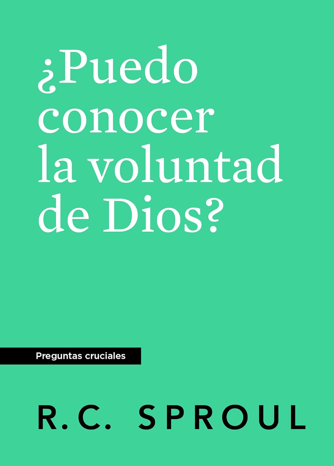 ¿Puedo conocer la voluntad de Dios?